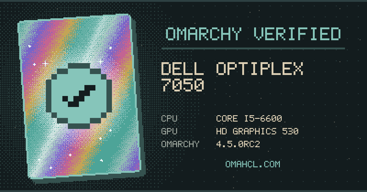 Omarchy Verified card for Dell OptiPlex 7050 with Intel Core i5-6600