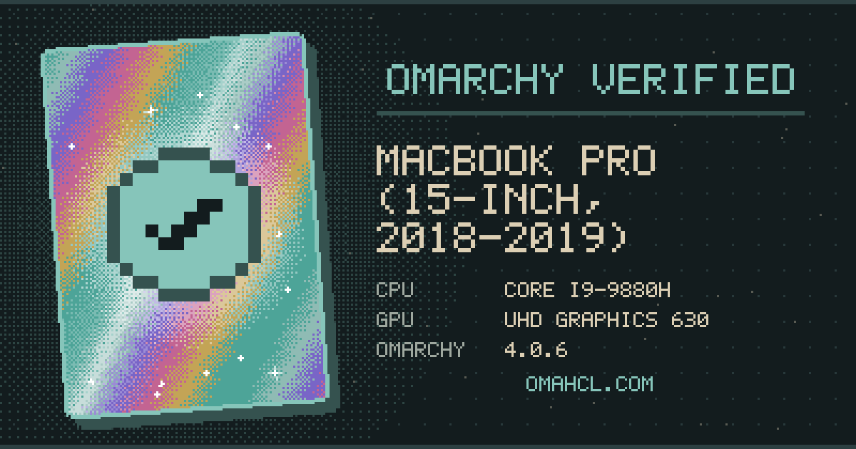 Omarchy Verified card for Apple MacBook Pro (15-inch, 2018–2019) with Intel Core i9-9880H