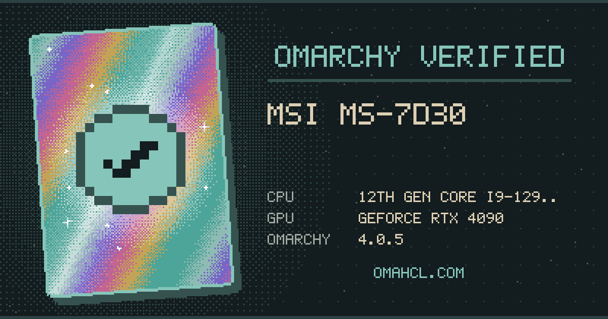 Omarchy Verified card for MSI MS-7D30 with 12th Gen Intel Core i9-12900KF