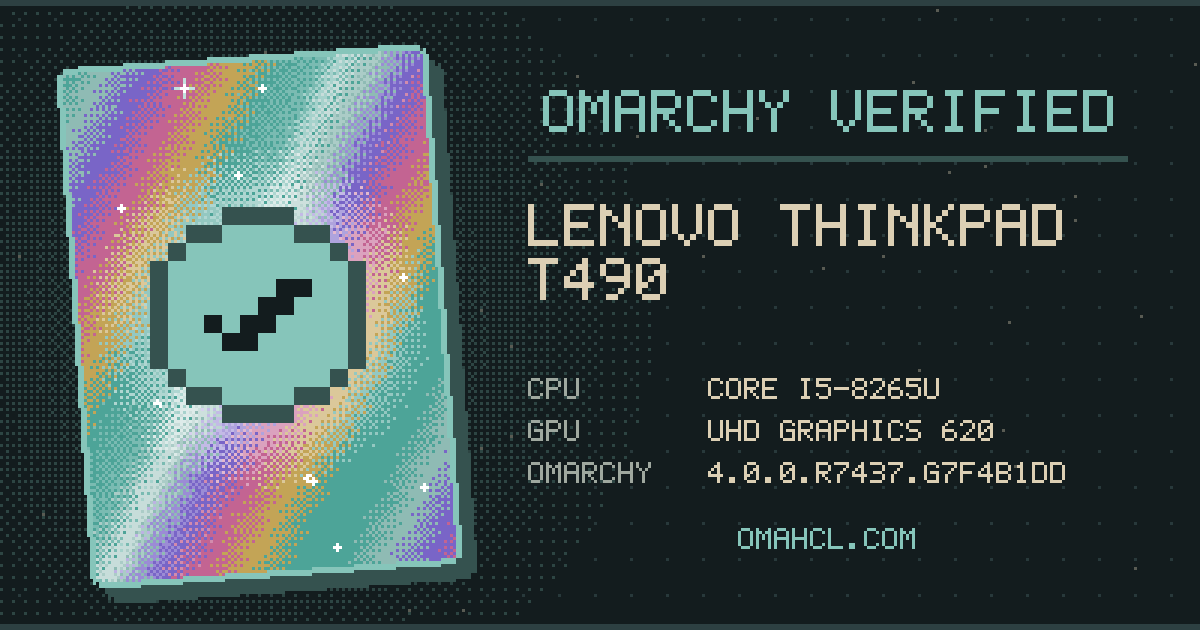 Omarchy Verified card for Lenovo ThinkPad T490 (20N20008US) with Intel Core i5-8265U