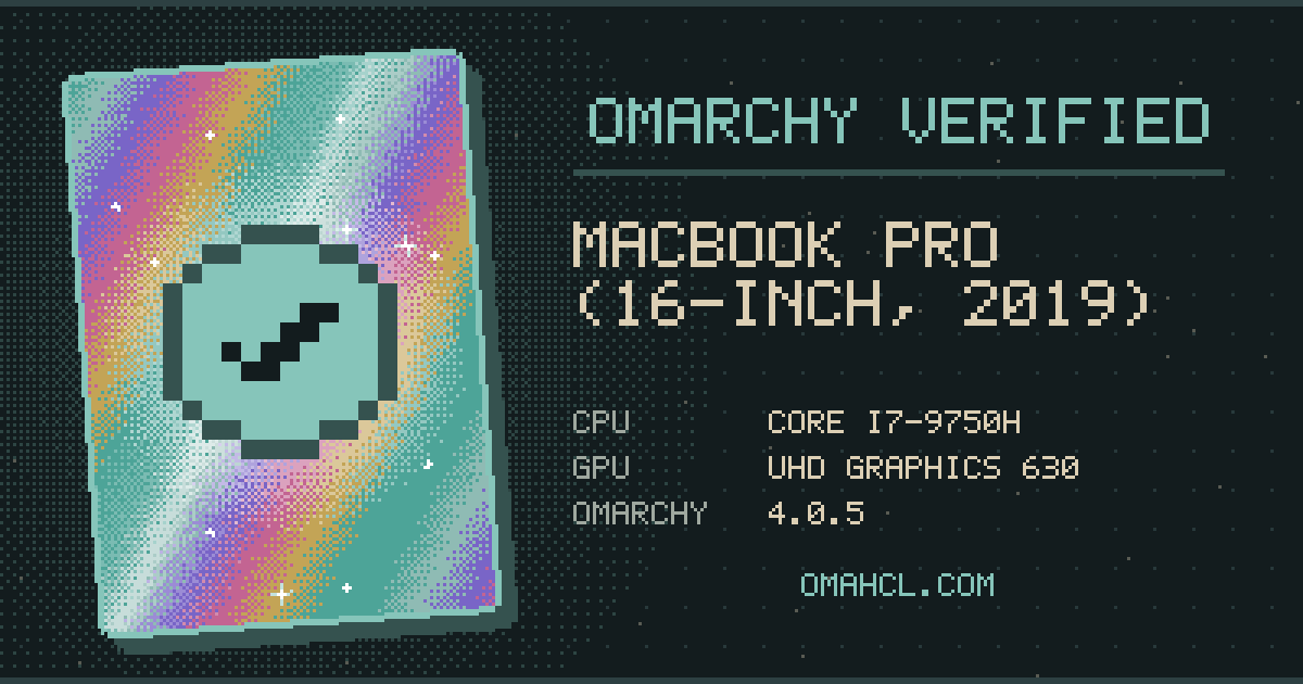 Omarchy Verified card for Apple MacBook Pro (16-inch, 2019) with Intel Core i7-9750H