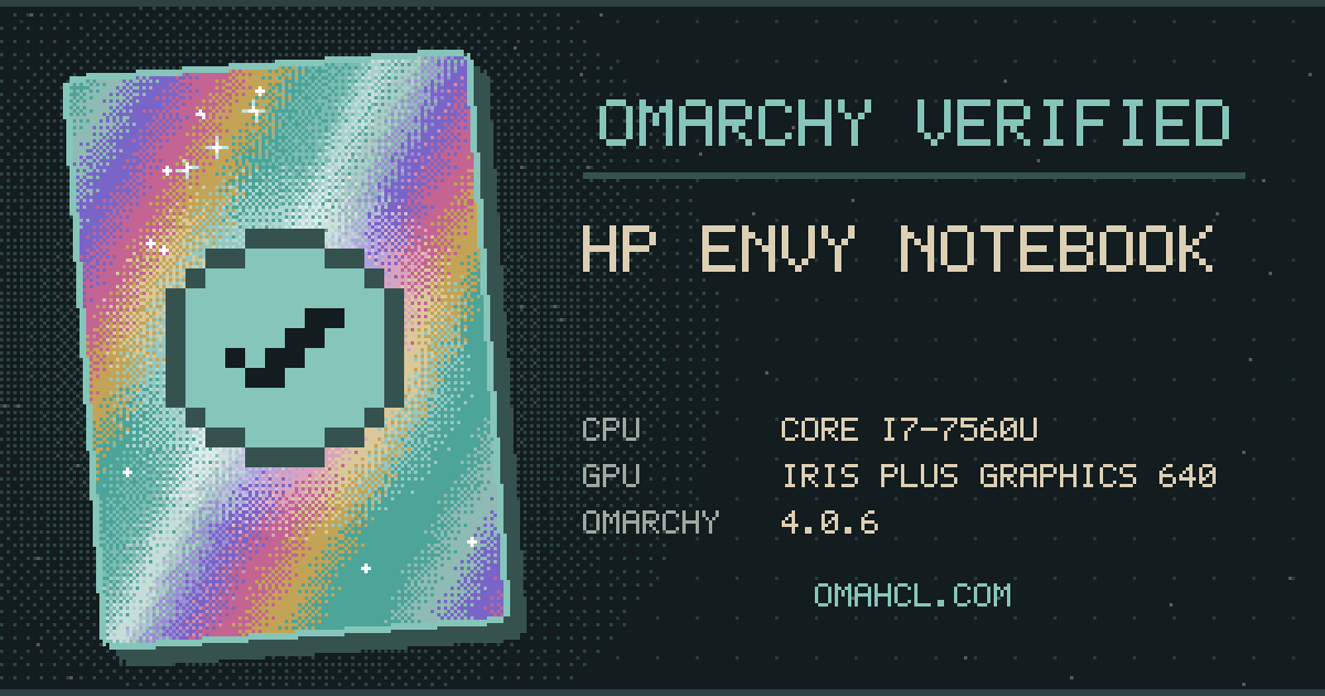 Omarchy Verified card for HP ENVY Notebook with Intel Core i7-7560U