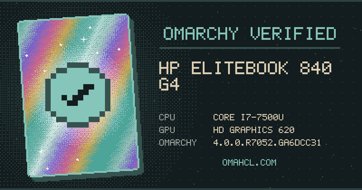 Omarchy Verified card for HP EliteBook 840 G4 with Intel Core i7-7500U