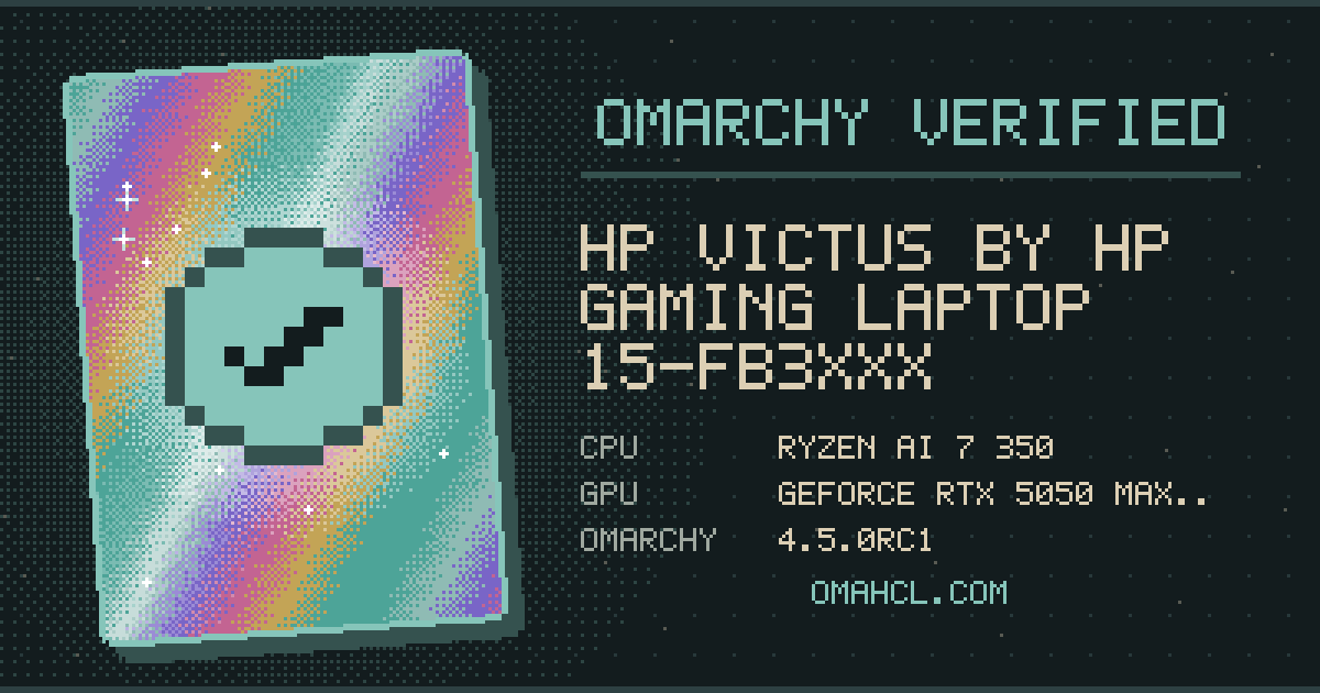 Omarchy Verified card for HP Victus by HP Gaming Laptop 15-fb3xxx with AMD Ryzen AI 7 350