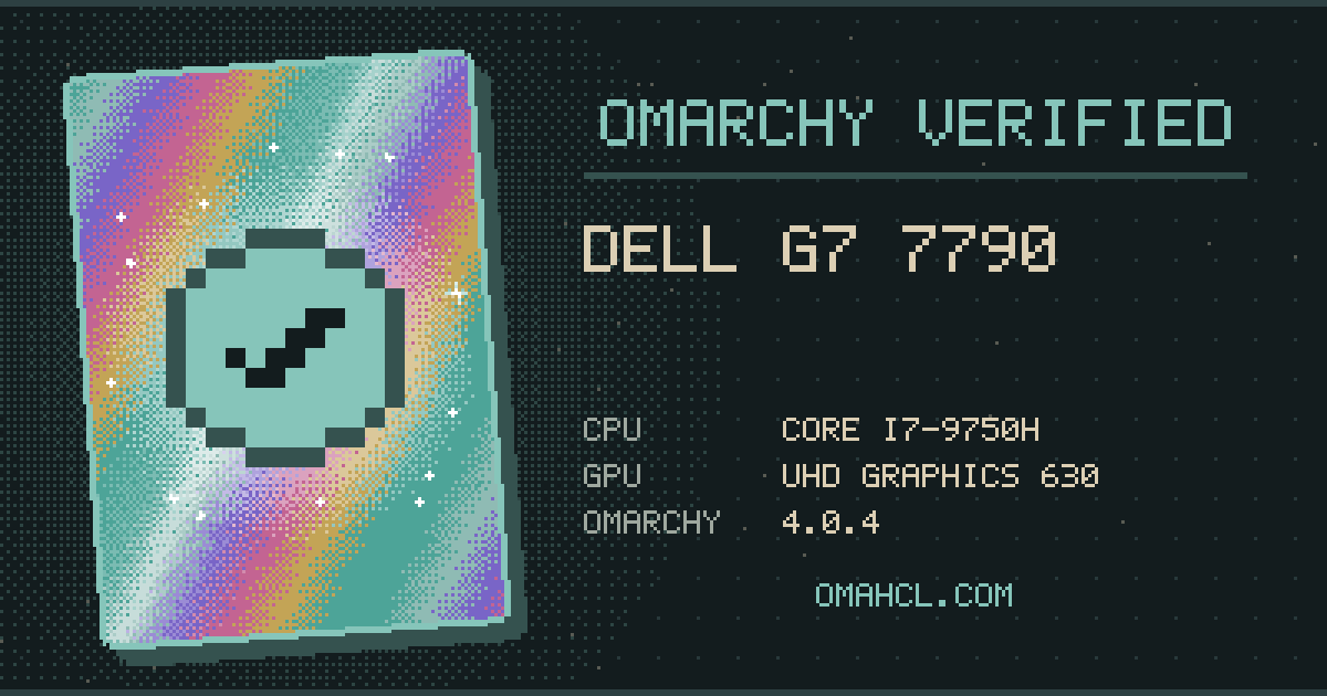 Omarchy Verified card for Dell G7 7790 with Intel Core i7-9750H