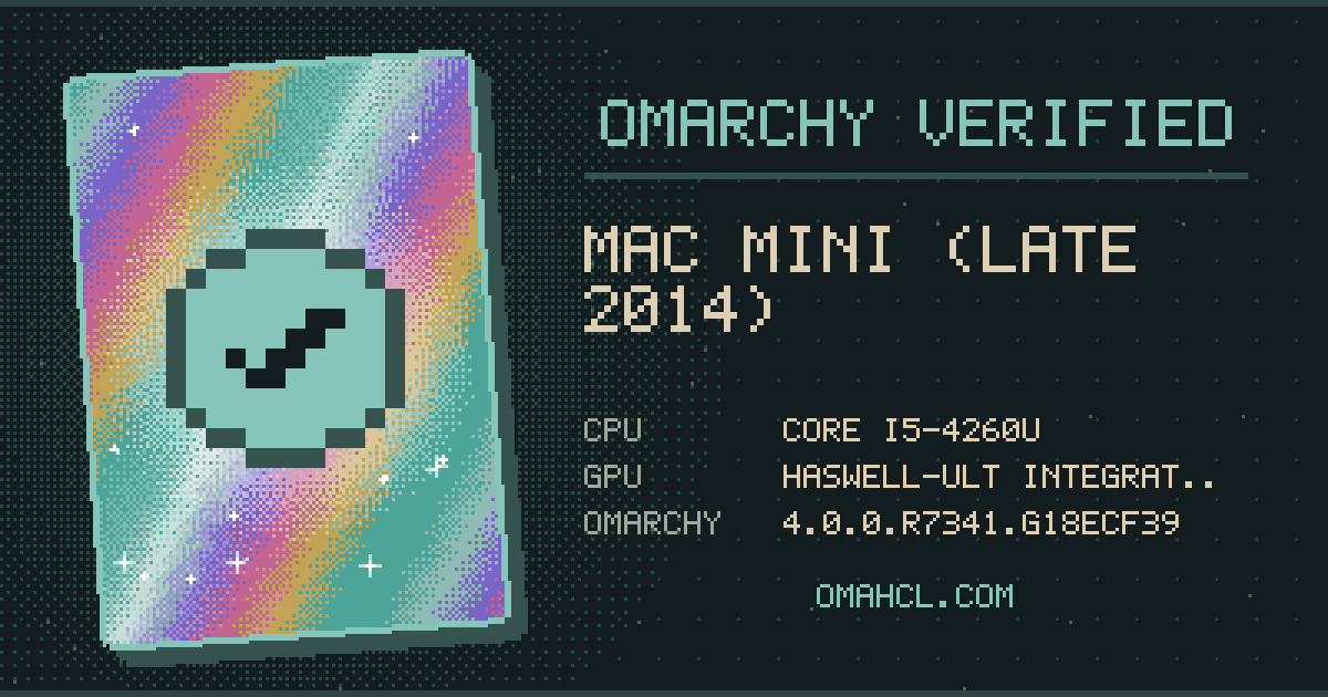 Omarchy Verified card for Apple Mac mini (Late 2014) with Intel Core i5-4260U