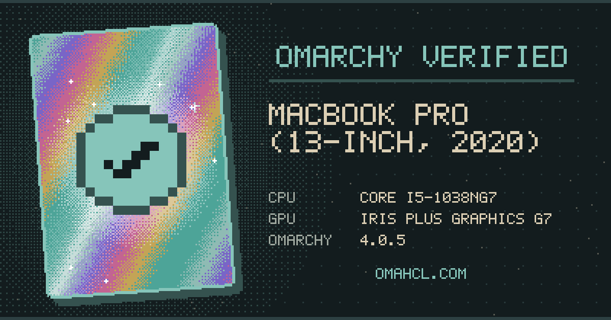 Omarchy Verified card for Apple MacBook Pro (13-inch, 2020, Four Thunderbolt 3 ports) with Intel Core i5-1038NG7