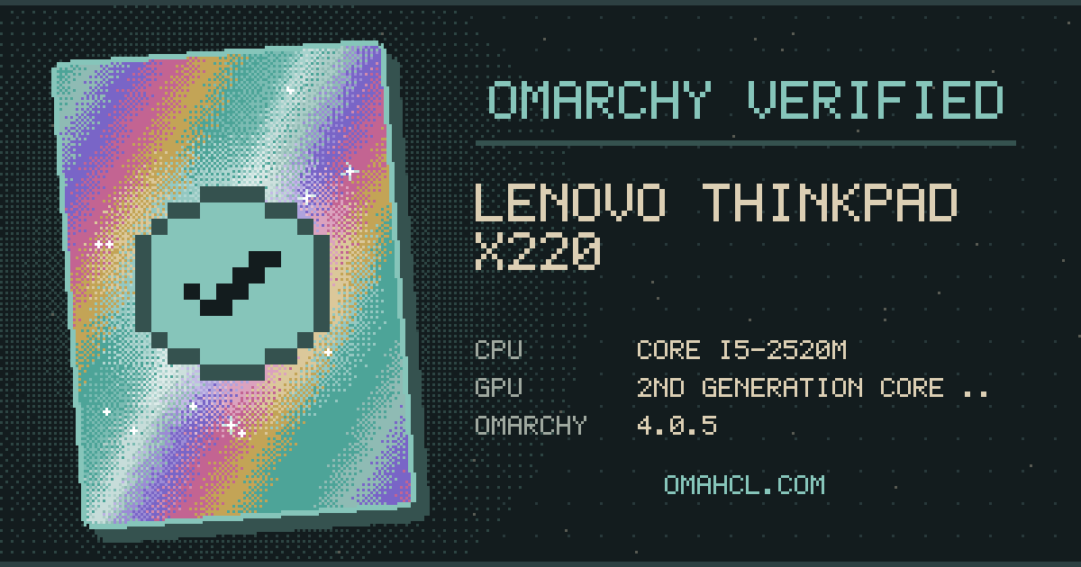 Omarchy Verified card for Lenovo ThinkPad X220 (429143G) with Intel Core i5-2520M